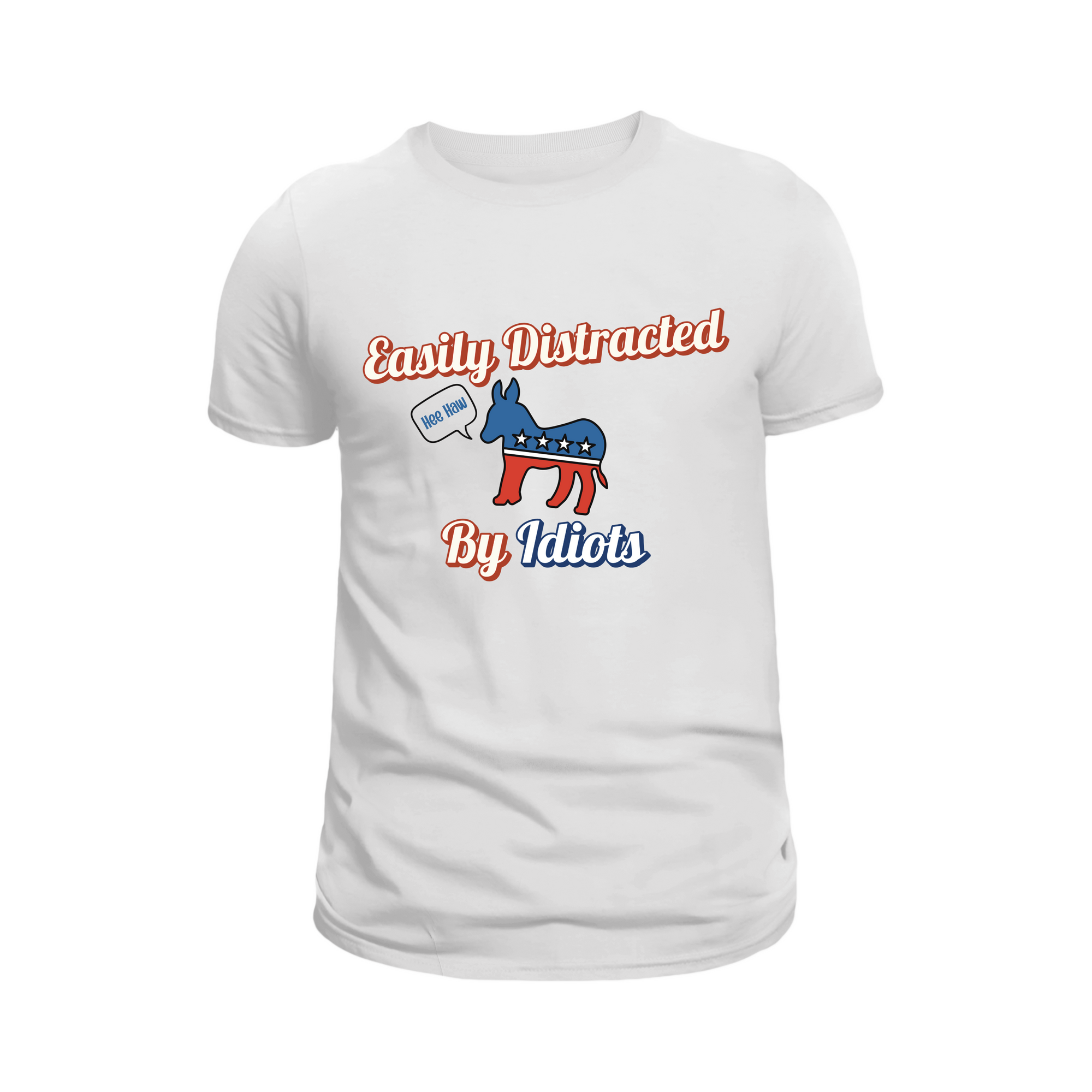 Distracted by Idiots T-Shirt – Bold Identity Statement Tee