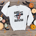 He Didn’t Spread Hate Sweatshirt – Graphic Tee