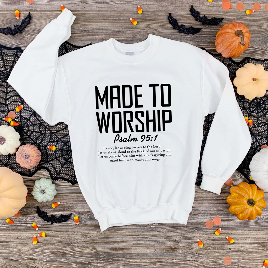 Made to Worship Sweatshirt – Graphic Tee