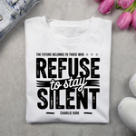 Refuse To Stay Silent Sweatshirt – Graphic Tee