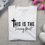 This is The Turning Point Sweatshirt – Graphic Tee