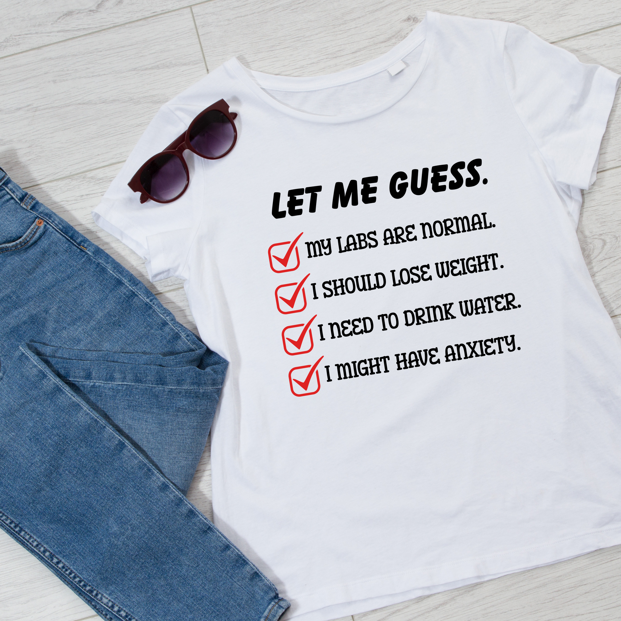 Let Me Guess T-Shirt – Bold Statement Tee
