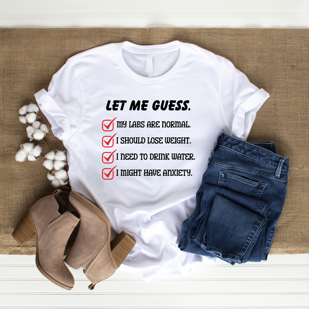 Let Me Guess T-Shirt – Bold Statement Tee