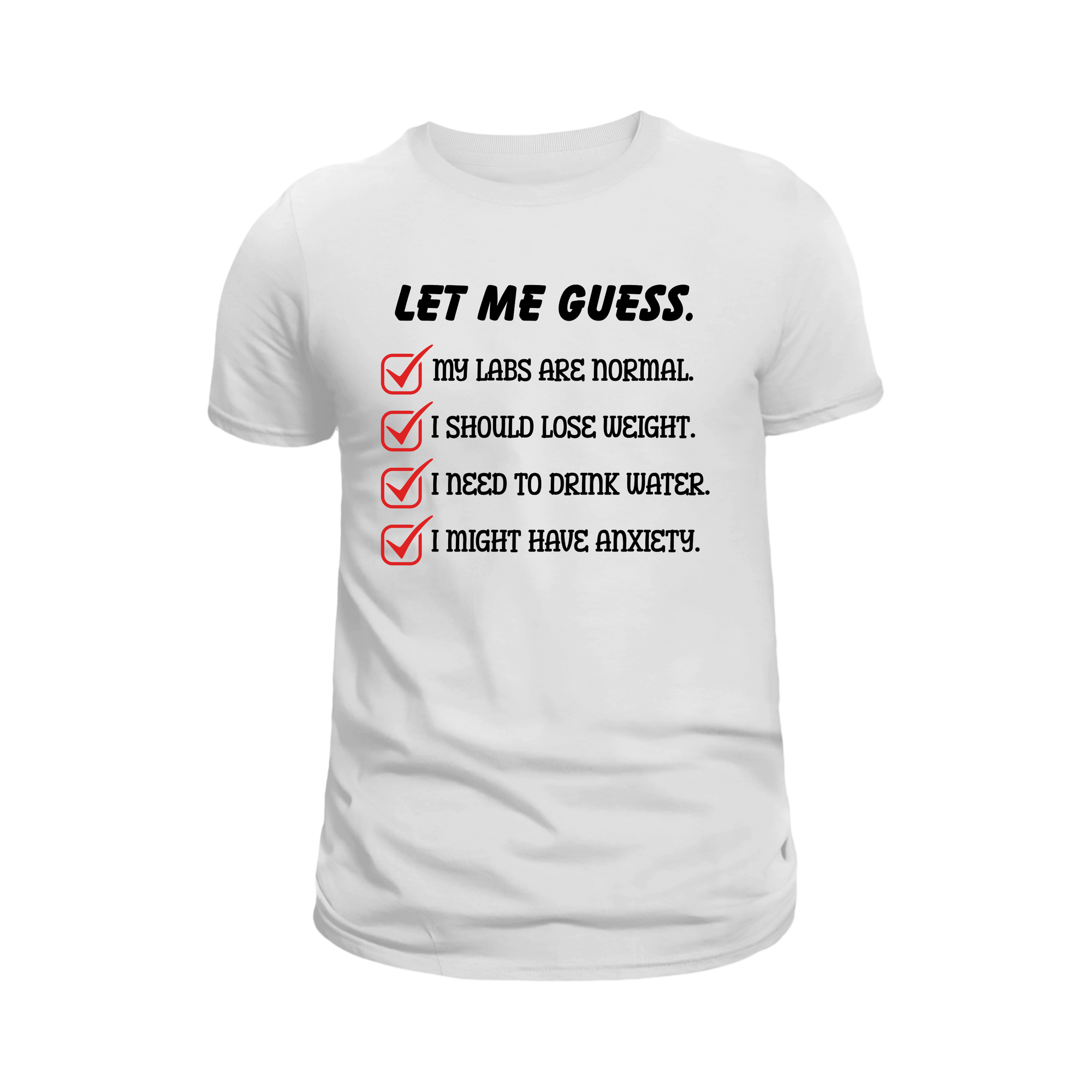 Let Me Guess T-Shirt – Bold Statement Tee