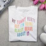 My Tummy Hurts T-Shirt – Bold Statement Tee