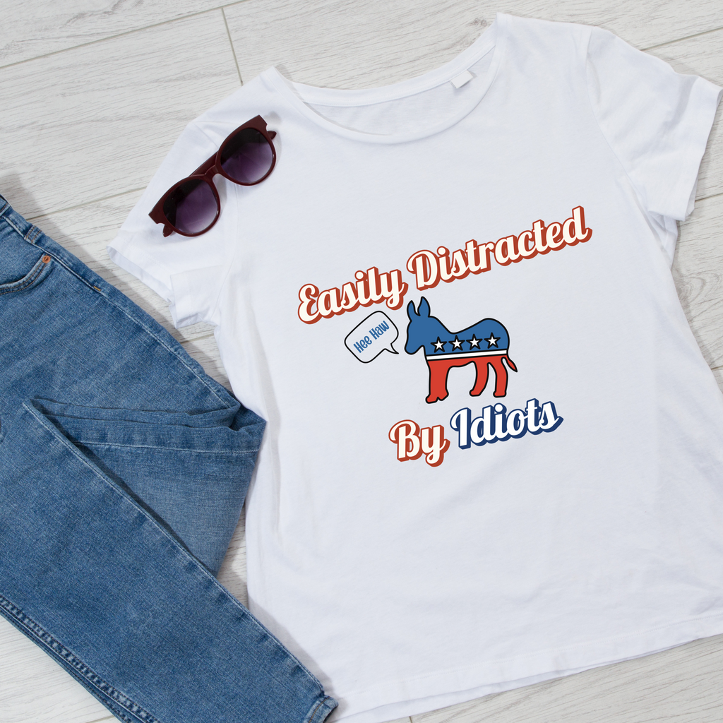 Distracted by Idiots T-Shirt – Bold Identity Statement Tee