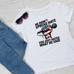 He Didn’t Spread Hate Sweatshirt – Graphic Tee