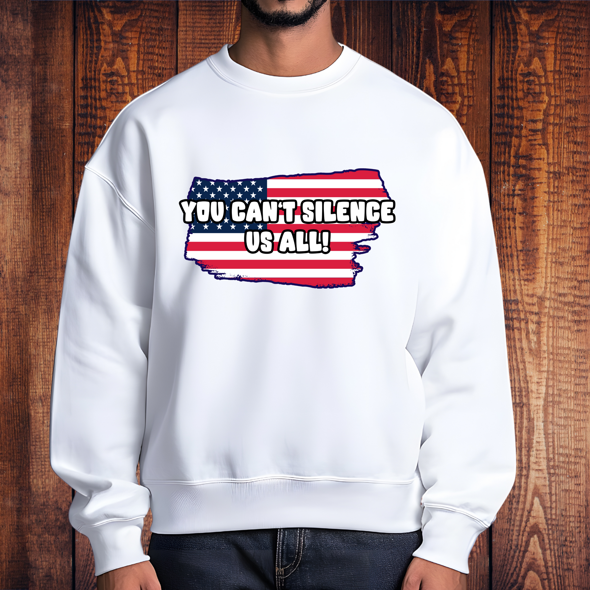 You Can’t Silence Us All Patriotic Sweatshirt – American Flag Graphic Pullover