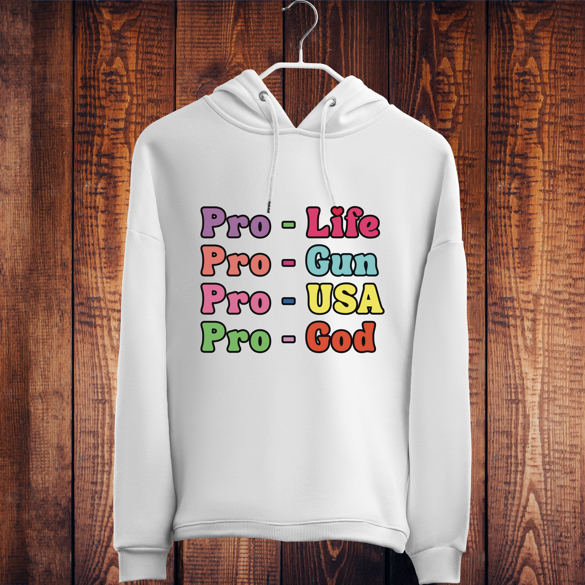 Pro-Life Pro-Gun Pro-USA Pro-God Conservative T-Shirt – Patriotic Statement Tee