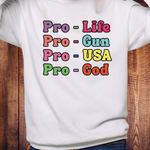 Pro-Life Pro-Gun Pro-USA Pro-God Conservative T-Shirt – Patriotic Statement Tee