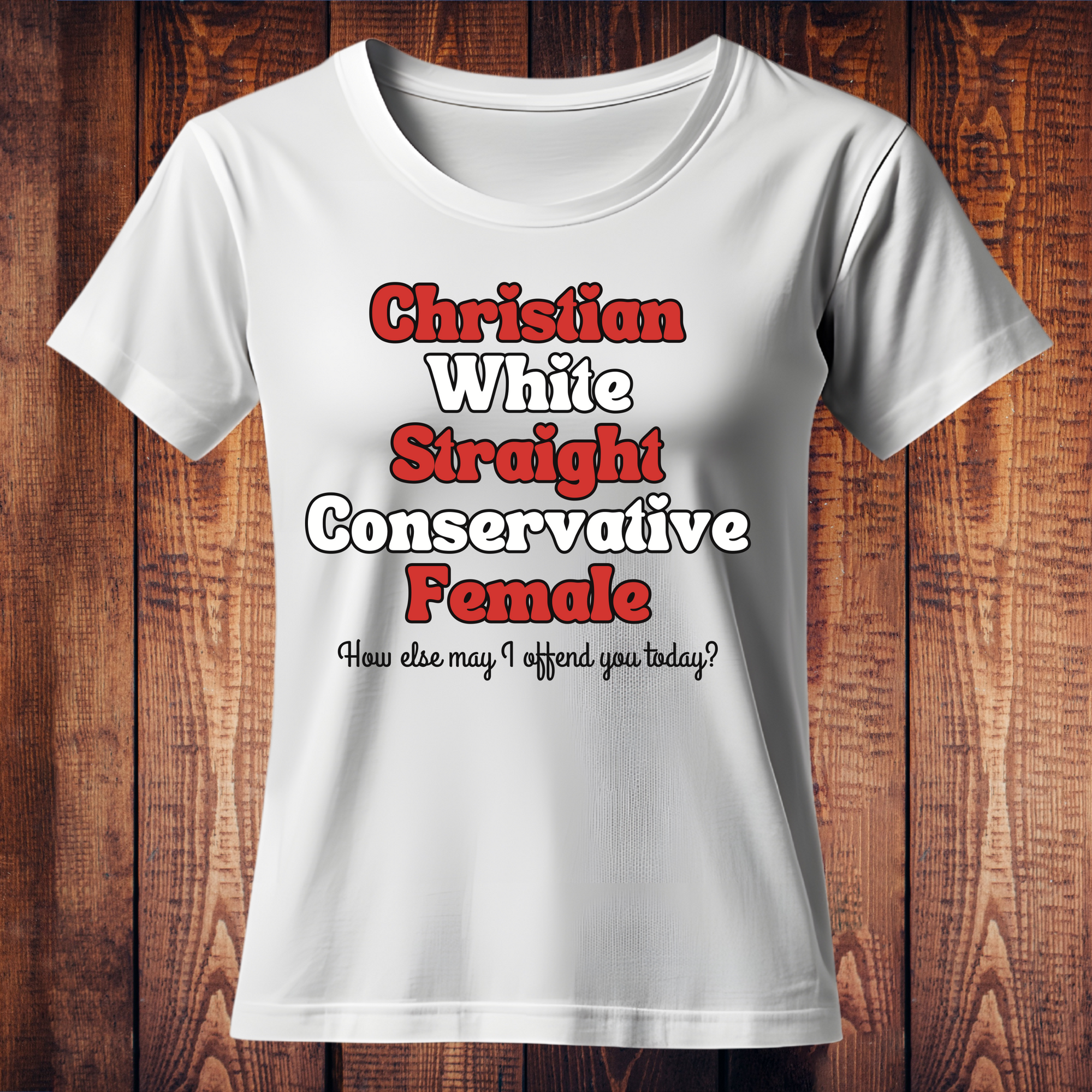 Christian White Straight Conservative Female T-Shirt – Bold Identity Statement Tee
