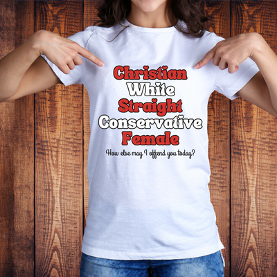 Christian White Straight Conservative Female T-Shirt – Bold Identity Statement Tee